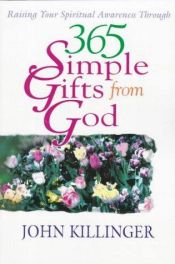 book cover of 365 Simple Gifts from God by John Killinger