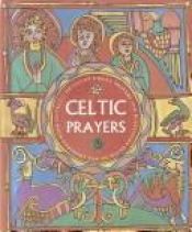 book cover of Celtic Prayers: A Book of Celtic Devotion Daily Prayers and Blessings by Robert van de Weyer