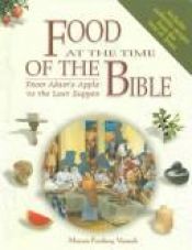 book cover of Food at the Time of the Bible by Miriam Feinberg Vamosh