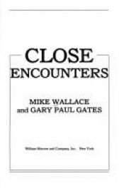 book cover of Close Encounters: Mike Wallace's Own Story by Mike Wallace