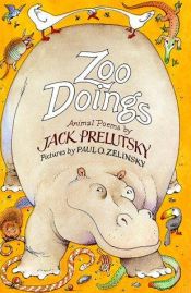 book cover of Zoo Doings: Animal Poems by Jack Prelutsky by Jack Prelutsky