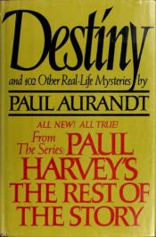 book cover of Destiny: From Paul Harvey's the Rest of the Story by Paul Aurandt