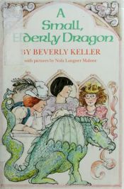 book cover of A Small, Elderly Dragon by Beverly Keller