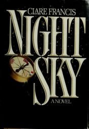 book cover of Night Sky. Clare Francis by Clare Francis