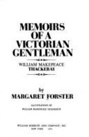 book cover of William Makepeace Thackeray: Memoirs of a Victorian gentleman by Margaret Forster