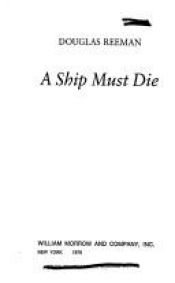 book cover of Ship Must Die by Alexander Kent