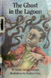 book cover of The ghost in the lagoon by Natalie Savage Carlson