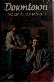 book cover of Downtown by Norma Fox Mazer