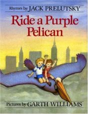 book cover of Ride a Purple Pelican (Garth Williams) by Jack Prelutsky