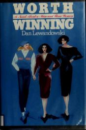 book cover of Worth Winning by Dan Lewandowski