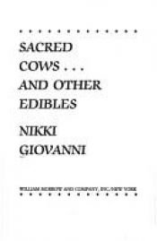 book cover of Sacred cows-- and other edibles by Nikki Giovanni