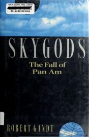 book cover of Skygods: The Fall of Pan Am by Robert Gandt