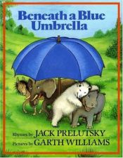 book cover of Beneath a Blue Umbrella by Jack Prelutsky