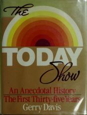 book cover of The Today Show: An Anecdotal History by Gerry Davis