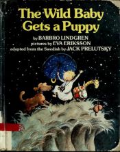 book cover of The Wild Baby Gets a Puppy by Barbro Lindgren, 1937-