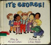 book cover of It's George! by Miriam Cohen