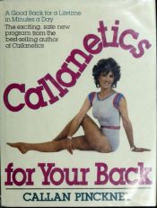 book cover of Callanetics for Your Back by Callan Pinckney