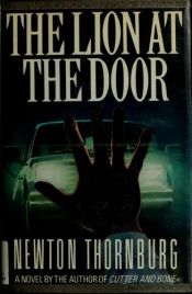 book cover of The Lion at the Door by Newton Thornburg