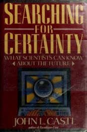 book cover of Searching for Certainty by John L. Casti