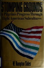 book cover of Stomping Grounds: A Pilgrim's Progress Through Eight American Subcultures by Hampton Sides