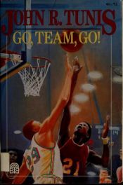 book cover of Go, Team, Go! by John R. Tunis