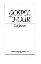 book cover of Gospel hour by T. R. Pearson