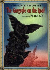 book cover of The Gargoyle on the Roof (Peter Sis) by Jack Prelutsky