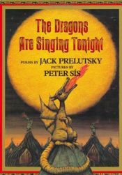 book cover of The Dragons Are Singing Tonight by Jack Prelutsky