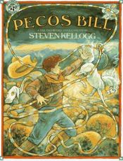 book cover of Pecos Bill : a tall tale by Steven Kellogg