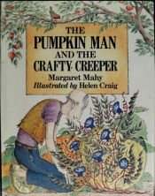 book cover of Pumpkin Man and the Crafty Creeper, The by Margaret Mahy