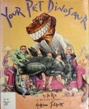 book cover of Your pet dinosaur by Hudson Talbott