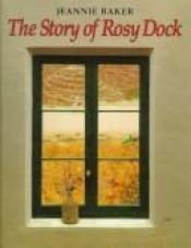 book cover of The story of rosy dock by Jeannie Baker