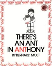 book cover of There's An Ant in Anthony by Bernard Most