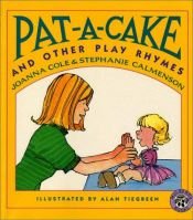 book cover of Pat-A-Cake and Other Play Rhymes by Joanna Cole