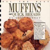 book cover of All the Best Muffins and Quick Breads by Joie Warner