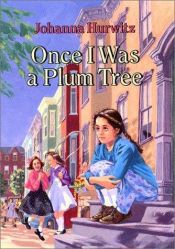 book cover of Once I Was a Plum Tree by Johanna Hurwitz