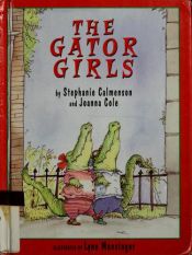 book cover of The Gator Girls (Gator Girls) by Joanna Cole