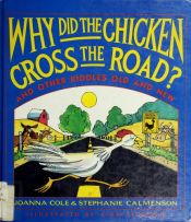 book cover of Why Did the Chicken Cross the Road? by Joanna Cole