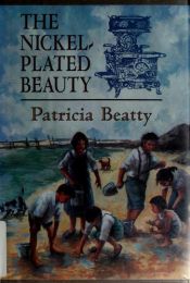 book cover of The nickel-plated beauty by Patricia Beatty