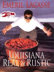 book cover of Louisiana real and rustic by Emeril Lagasse