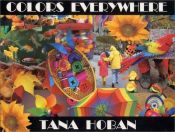 book cover of Colors Everywhere by Tana Hoban