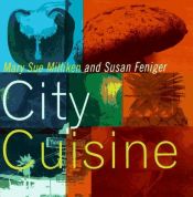 book cover of City Cuisine by Mary Sue Milliken