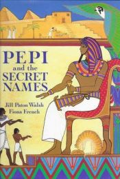 book cover of Pepi and the Secret Names by Jill Paton Walsh