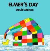 book cover of Elmer's Day (Elmer Books) by David McKee