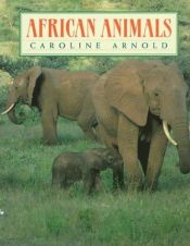 book cover of African animals by Caroline Arnold