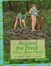 book cover of Around the Pond: Who's Been Here by Lindsay Barrett George