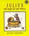 Julius, the Baby of the World: Book and CD