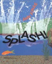 book cover of Splash! by Ann Jonas