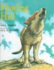 book cover of Howling Hill by Will Hobbs