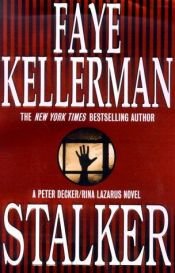 book cover of Stalker (Peter Decker & Rina Lazarus Novels) (Peter Decker & Rina Lazarus Novels) by Faye Kellerman